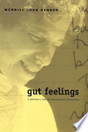 Gut feelings : a writer's truths and minute inventions /