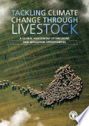 Tackling climate change through livestock : a global assessment of emissions and mitigation opportunities /