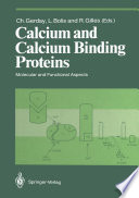 Calcium and Calcium Binding Proteins : Molecular and Functional Aspects /