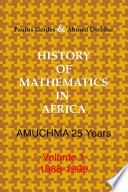 History of mathematics in Africa : AMUCHMA 25 years /