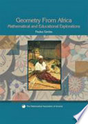 Geometry from Africa : mathematical and educational explorations /