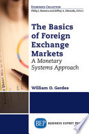 The basics of foreign exchange markets : a monetary systems approach /