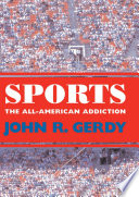 Sports : the all-American addiction /