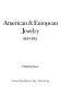 American & European jewelry, 1830-1914 /