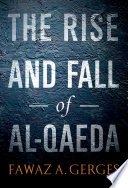 The rise and fall of Al-Qaeda /