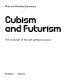 Cubism and futurism : the evolution of the self-sufficient picture /