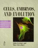 Cells, embryos, and evolution : toward a cellular and developmental understanding of phenotypic variation and evolutionary adaptability /