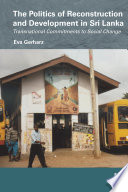 The politics of reconstruction and development in Sri Lanka : transnational commitments to social change /