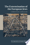 The extermination of the European Jews /