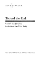 Toward the end : closure and structure in the American short story /