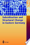 Subsidization and structural change in eastern Germany /