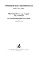 The Early Bronze Age daggers in Great Britain and a reconsideration of the Wessex culture /