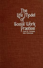 The life model of social work practice /