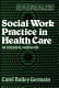 Social work practice in health care : an ecological perspective /