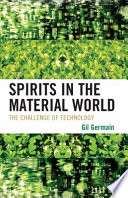 Spirits in the material world : the challenge of technology /