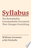 Syllabus : the remarkable, unremarkable document that changes everything /