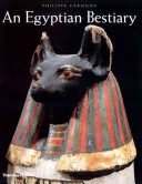 An Egyptian bestiary : animals in life and religion in the land of the Pharaohs /