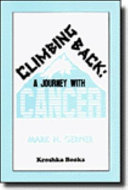 Climbing back : a journey with cancer /