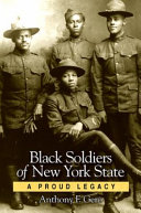 Black soldiers of New York state : a proud legacy /