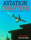 Aviation disasters : the world's major civil airliner crashes since 1950 /