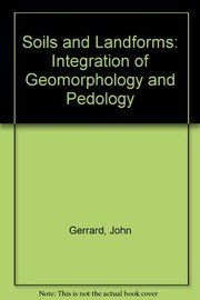 Soils and landforms : an integration of geomorphology and pedology /