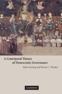A centripetal theory of democratic governance /