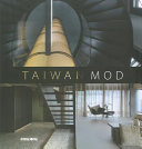 Taiwan mod : a journey through Taiwanese design /