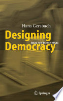 Designing democracy : ideas for better rules /