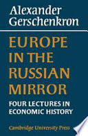 Europe in the Russian mirror : four lectures in economic history.