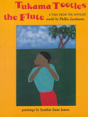 Tukama tootles the flute : a tale from the Antilles /