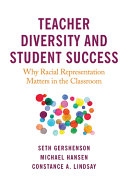 Teacher diversity and student success : why racial representation matters in the classroom /