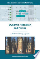 Dynamic allocation and pricing : a mechanism design approach /