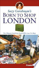Suzy Gershman's born to shop London : the ultimate guide for travelers who love to shop.