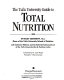 The Tufts University guide to total nutrition : Stanley Gershoff ; with Catherine Whitney, and the editorial board of the Tufts University diet & nutrition letter ; foreword by Jean Mayer.