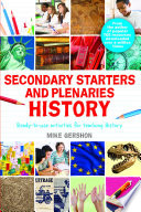 Secondary starters and plenaries : ready-to-use activities for teaching history /