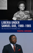 Liberia under Samuel Doe, 1980-1985 : the politics of personal rule /