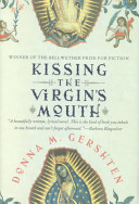 Kissing the virgin's mouth : a novel /