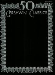 50 Gershwin classics : piano/vocal.