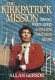The Kirkpatrick mission : diplomacy without apology : America at the United Nations, 1981-1985 /