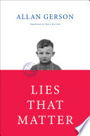 Lies That Matter: A federal prosecutor and child of Holocaust survivors, tasked with stripping US citizenship from aged Nazi collaborators, finds himself caught in the middle.