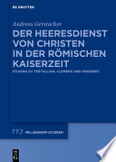Der Heeresdienst von Christen in der römischen Kaiserzeit : Studien zu Tertullian, Clemens und Origenes /