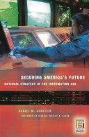 Securing America's future : national strategy in the information age /