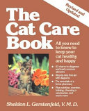 The cat care book : all you need to know to keep your cat healthy and happy /