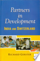 Partners in development : India and Switzerland /