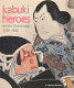 Kabuki heroes on the Osaka stage, 1780-1830 /