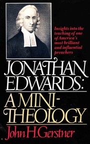 Jonathan Edwards : a mini-theology /