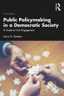 Public policymaking in a democratic society : a guide to civic engagement /