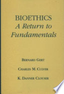 Bioethics : a return to fundamentals /