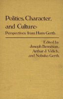 Politics, character, and culture : perspectives from Hans Gerth /