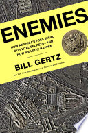 Enemies : how America's foes steal our vital secrets--and how we let it happen /